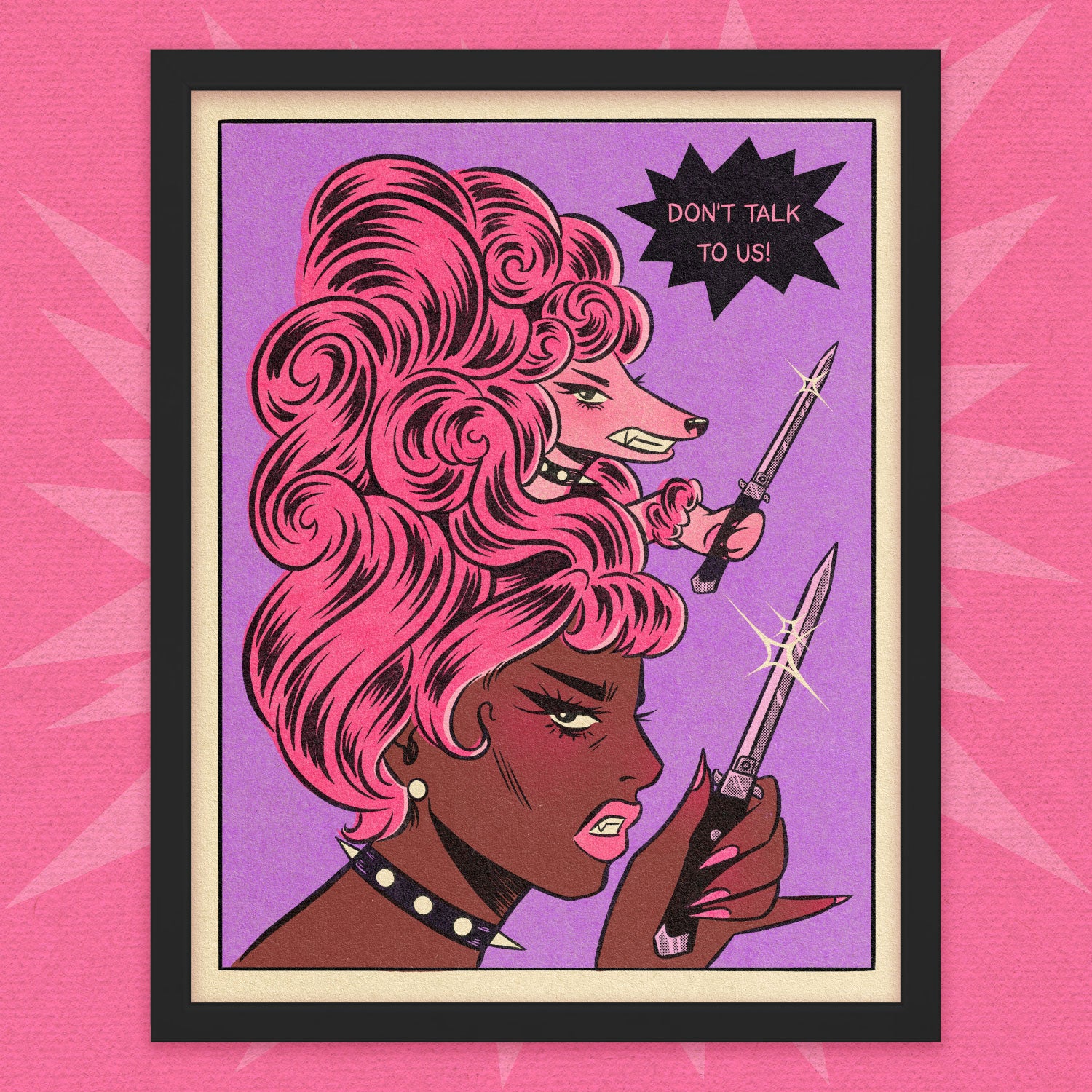 *PREORDER* Don't Talk To Us Print