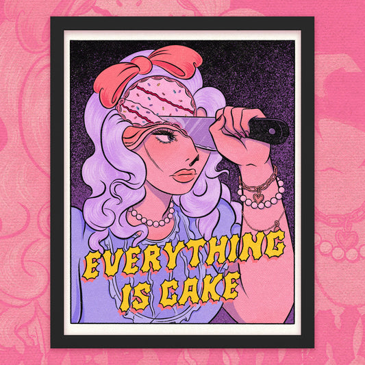 Everything is Cake Print