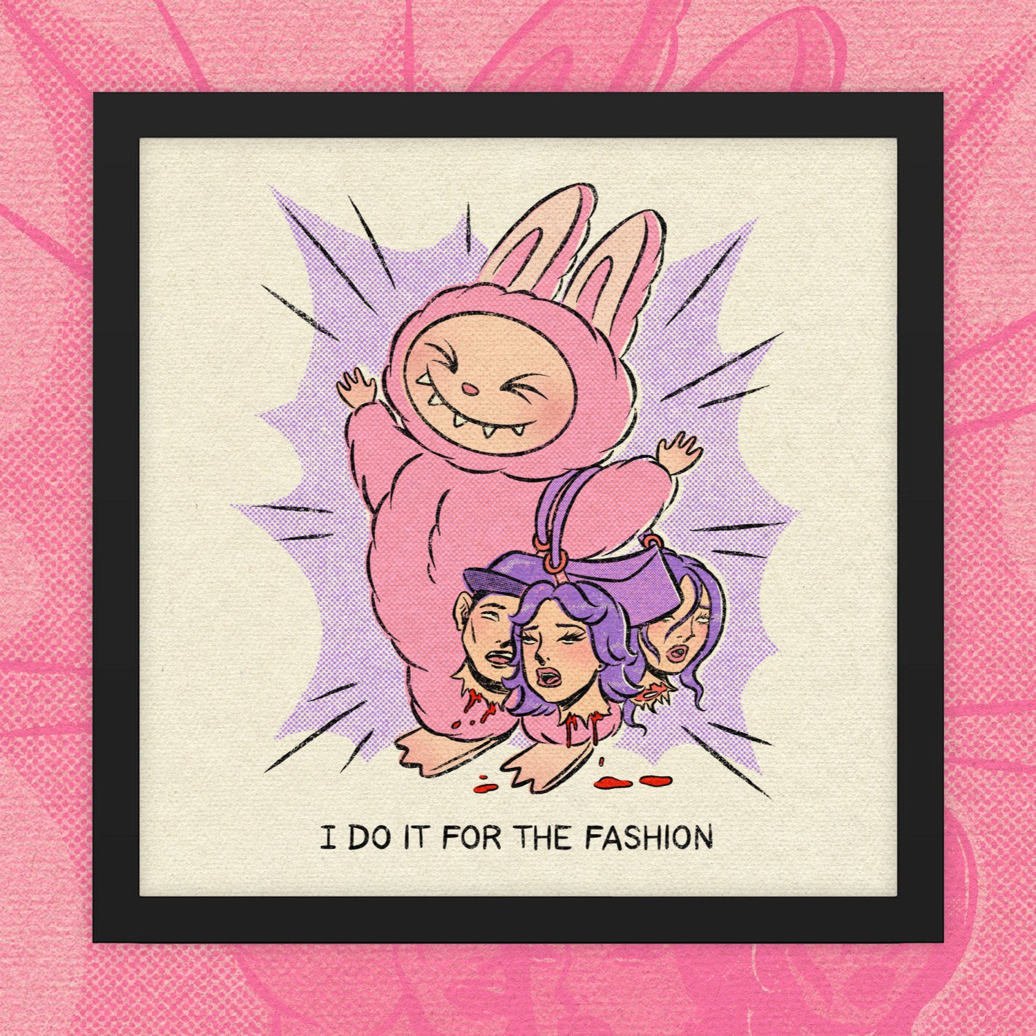 I Do It For the Fashion Print