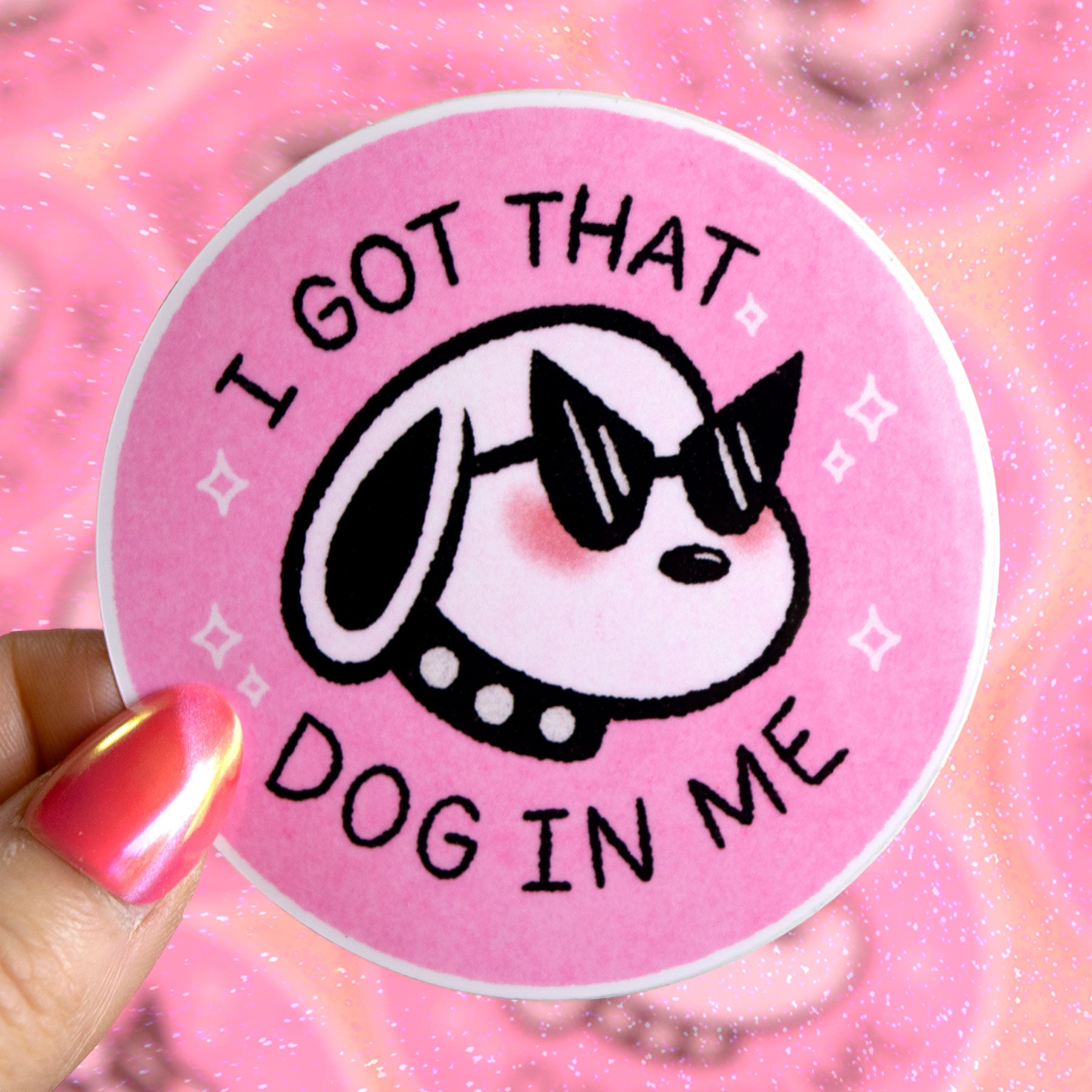 I Got That Dog in Me Sticker
