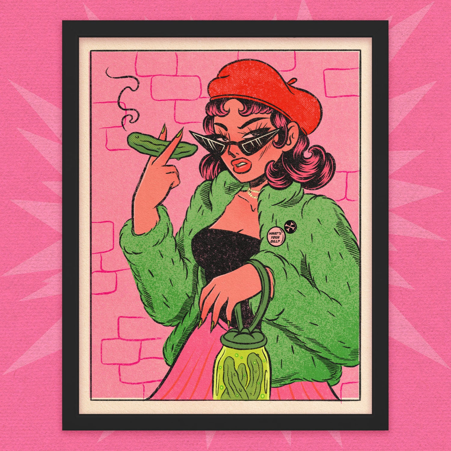*PREORDER* What's Your Dill Print