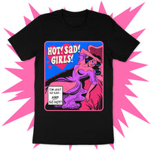 Load image into Gallery viewer, Hot Sad Girls Tee
